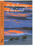 In the Footsteps of the Camel, by Lorna Kelly, Sprititual Book and Audio CD-Set chronicling a spiritual journey with Mother Teresa